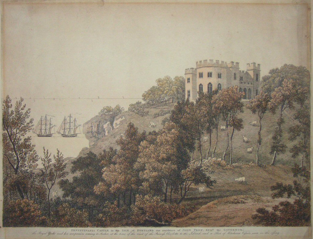 Print - Pennsylvania Castle in the Isle of Portland the residence of John Penn Esq the Governor : the Royal Yacht and her companion coming to anchor at the time of the visit of the Princess Charlotte to the island and a fleet of merchant vessels seen in the offing.